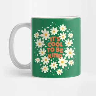 It's cool to be kind (white flowers) Mug